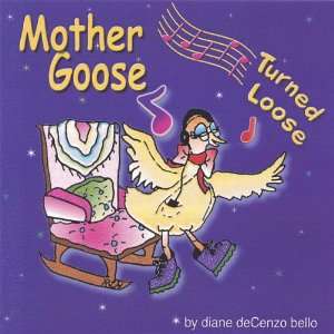  Mother Goose Turned Loose Diane Bello Music