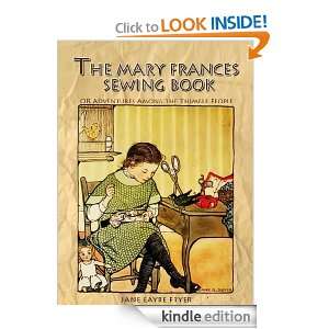 The Mary Frances Sewing Book Jane Eayre Fryer  Kindle 