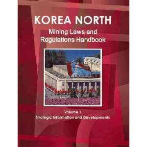   Mining Laws and Regulations Handbook (9781433077685) Ibp Usa Books