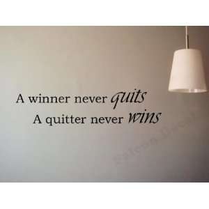  A Winner Never Quits A Quitter Never Wins Vinyl Wall Decal 