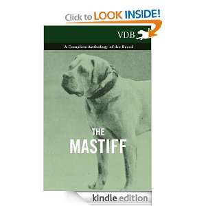 The Mastiff   A Complete Anthology of the Breed Various Authors 