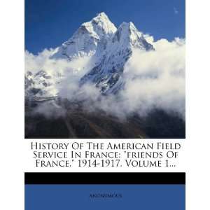  History Of The American Field Service In France friends 