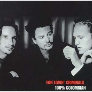  100% Colombian Fun Lovin Criminals Music