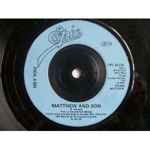  HEY YOU Matthew and Son 7 45 Hey You Music