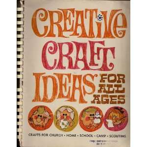  Creative Craft Ideas for All Ages/R2795 (9780872393219 