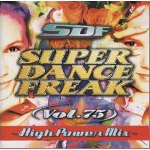  Super Dance Freak, Vol. 75 High Power Mix Various Artists 