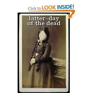  Latter Day of the Dead (Book One) (9780578100197) Kevin 