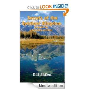 Secrets of The Spiritual Kingdom   A guide for advancing students 