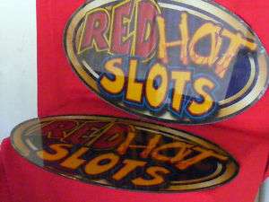 RED HOT SLOT SIGNS COOL FOR LAS VEGAS NIGHTS OR CAVE  