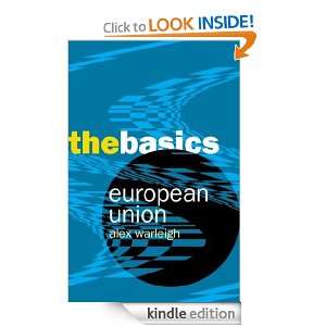 European Union (The Basics) Alex Warleigh  Kindle Store