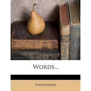  Words (9781279387993) Anonymous Books