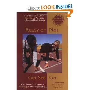  Ready or Not . . . Get Set Go (An Entrepreneurs Guide to 