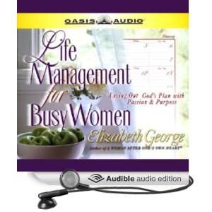 Life Management for Busy Women Living Out Gods Plan with Passion and 