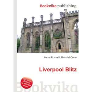  Liverpool Blitz Ronald Cohn Jesse Russell Books