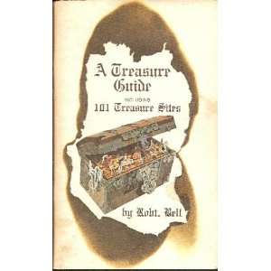   Treasure Guide Including 101 Treasure Sites Robert Bell Books