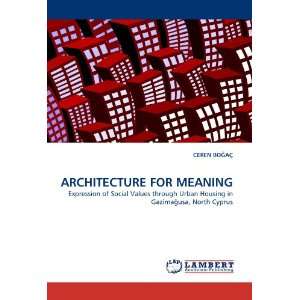  ARCHITECTURE FOR MEANING Expression of Social Values 