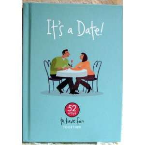  Its a Date (52 Ways to have fun together) Books