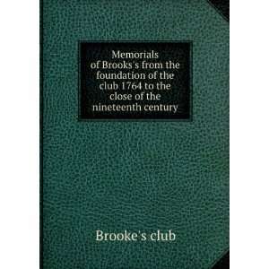   club 1764 to the close of the nineteenth century Brookes club Books