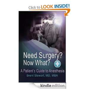 Need Surgery? Now What? A Patients Guide to Anesthesia 