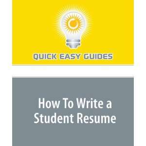  How To Write a Student Resume (9781606805510) Quick Easy 