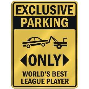   PARKING  ONLY WORLDS BEST LEAGUE PLAYER  PARKING SIGN OCCUPATIONS