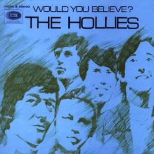  Would You Believe Hollies Music