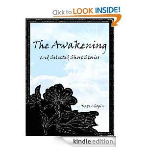 The Awakening And Selected Short Stories  Classic Book Annotated 