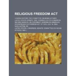  Religious Freedom Act hearing before the Committee on 