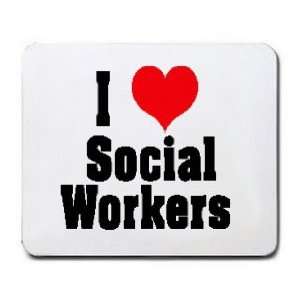  I Love/Heart Social Workers Mousepad