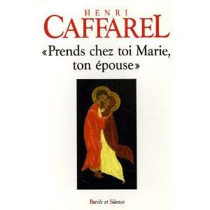  Prends chez toi Marie, ton Ã©pouse (French Edition 