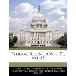  Federal Register Vol. 71, no. 45 (9781240656547) United 