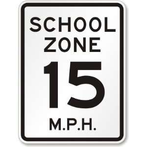  School Zone 15 MPH High Intensity Grade Sign, 24 x 18 
