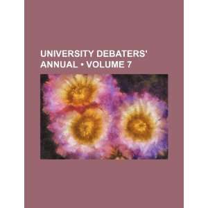  University Debaters Annual (Volume 7) (9781235638510 