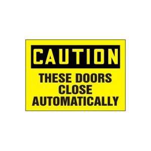  CAUTION These Doors Close Automatically Sign   7 x 10 