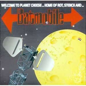  Welcome to the Planet Cheese Batmobile Music