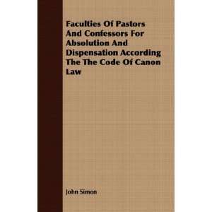  Faculties Of Pastors And Confessors For Absolution And Dispensation 