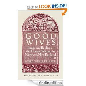 Good Wives Image and Reality in the Lives of Women in Northern New 