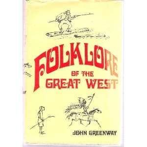  Folklore of the Great West Selections from Eighty Three 