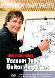 Understanding Vacuum Tube Guitar Amplifiers (DVD)  