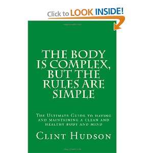   body and mind (Volume 1) (9780985098001) Mr Clint Hudson Books