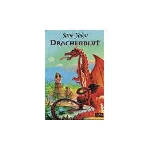    Drachen Trilogie 1. Drachenblut. (9783407786241) Jane Yolen Books