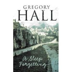    A Sleep and a Forgetting (9780002257305) Gregory Hall Books