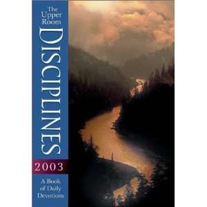  The Upper Room Disciplines 2003 A Book of Daily Devotions 