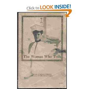  THE WOMAN WHO TOILS   Being the experiences of two ladies 