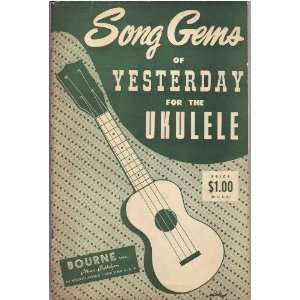  Song Gems of Yesterday for the Ukulele. Books