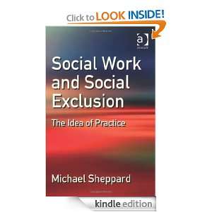 Social Work and Social Exclusion The Idea of Practice Michael 