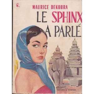  Le sphinx a parlé Maurice Dekobra Books