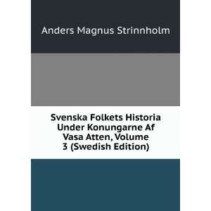   Atten, Volume 3 (Swedish Edition) Anders Magnus Strinnholm Books