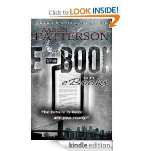 The eBook on eBooks (A Digital Short) (Book One) Aaron Patterson 