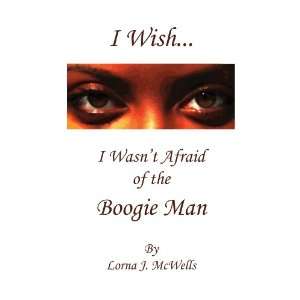  I Wish I Wasnt Afraid of the Boogieman (9781441524898 